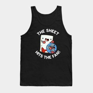 The Sheet Hits The Fan Funny Phrase Pun Tank Top